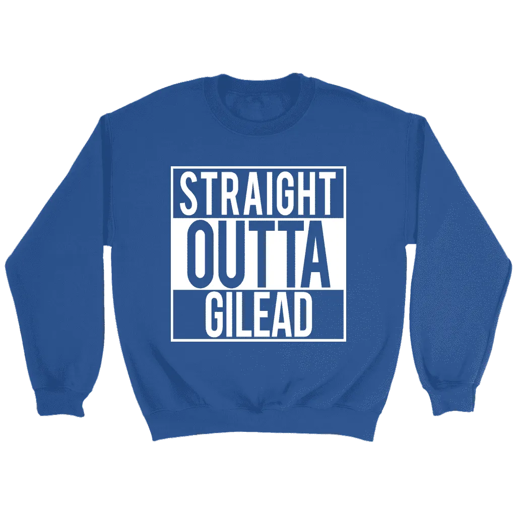 "Straight outta gilead" Sweatshirt