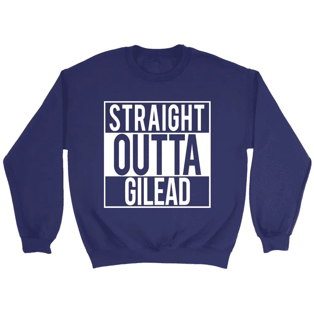 "Straight outta gilead" Sweatshirt