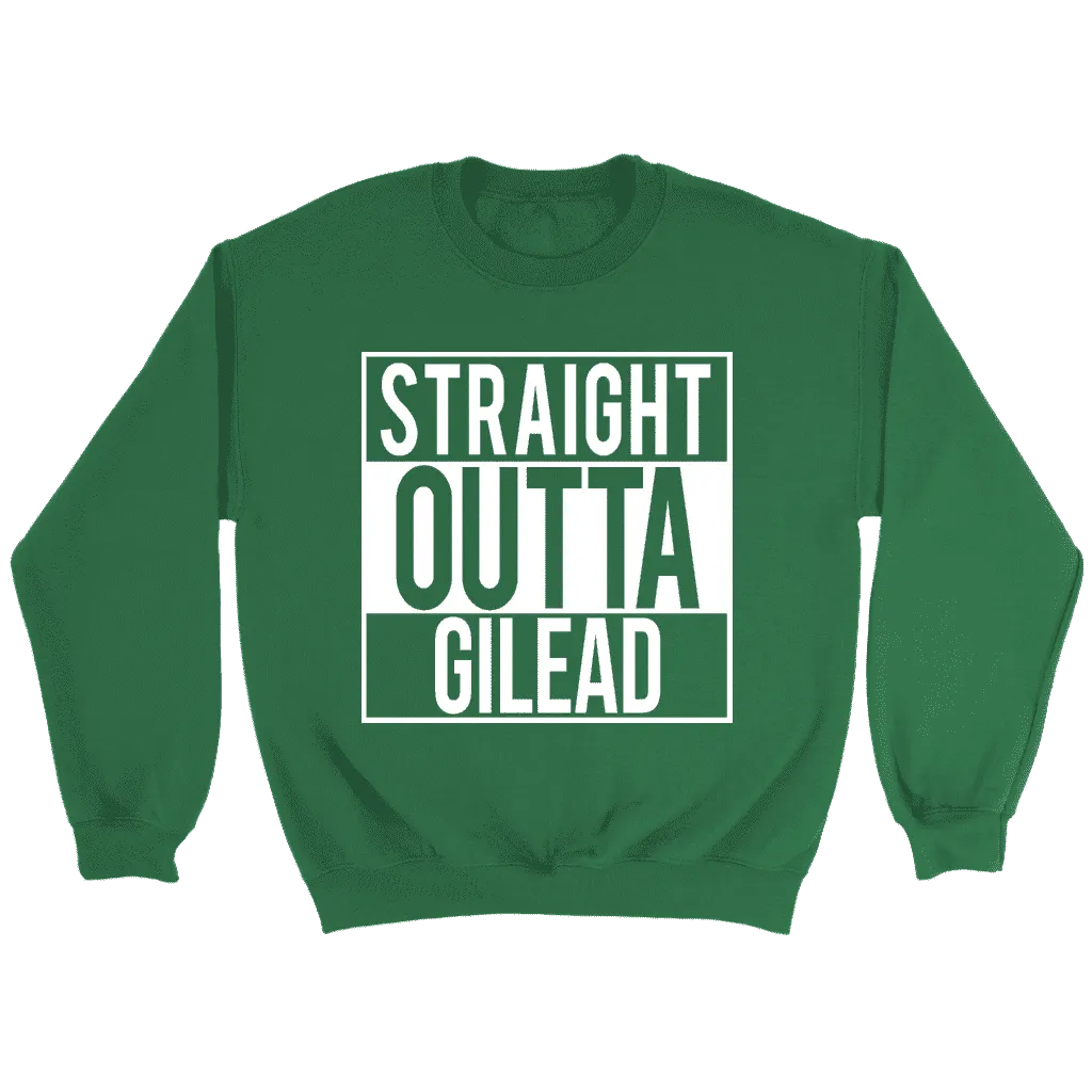 "Straight outta gilead" Sweatshirt