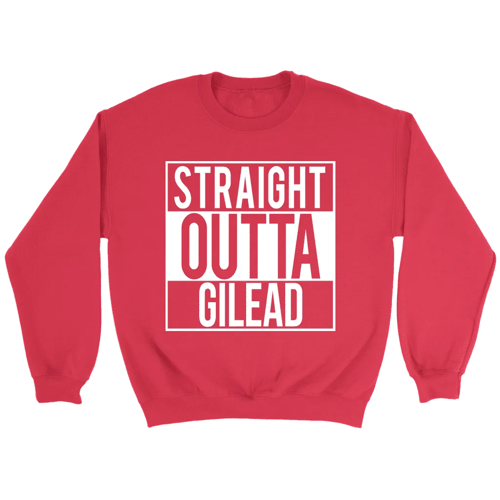 "Straight outta gilead" Sweatshirt